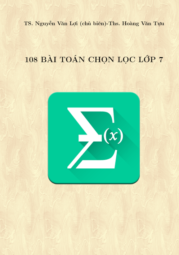 108 bài toán chọn lọc lớp 7 môn Toán