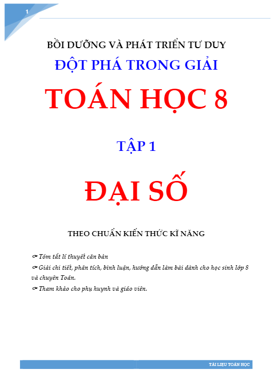 Bồi dưỡng và phát triển tư duy đột phá lớp 8 môn Toán (Tập 1: Đại số)