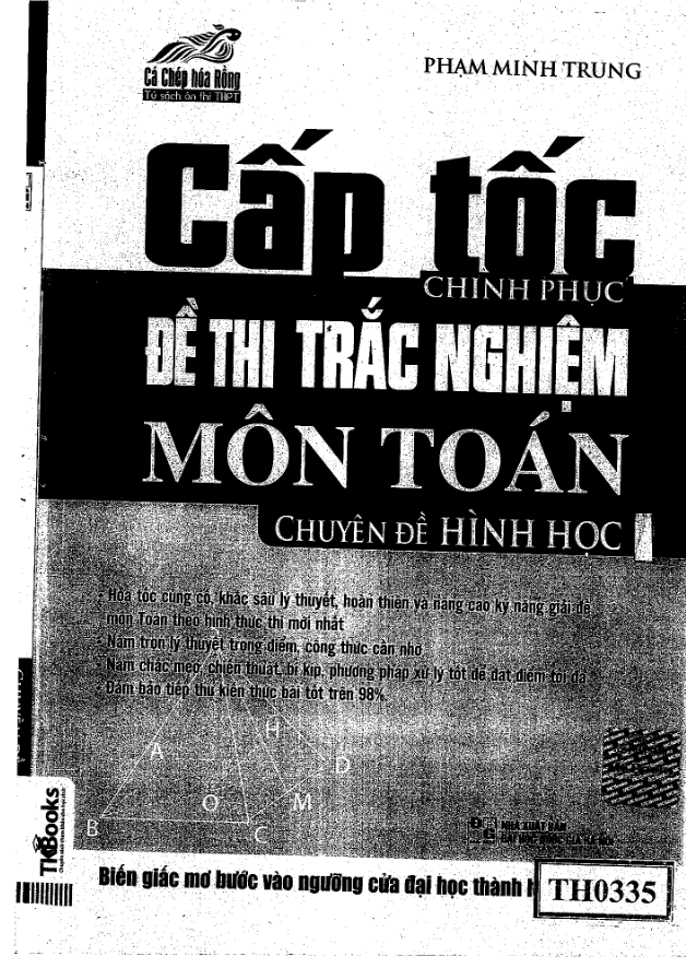 Cấp tốc chinh phục đề thi trắc nghiệm môn Toán chuyên đề hình học Phạm Minh Trung