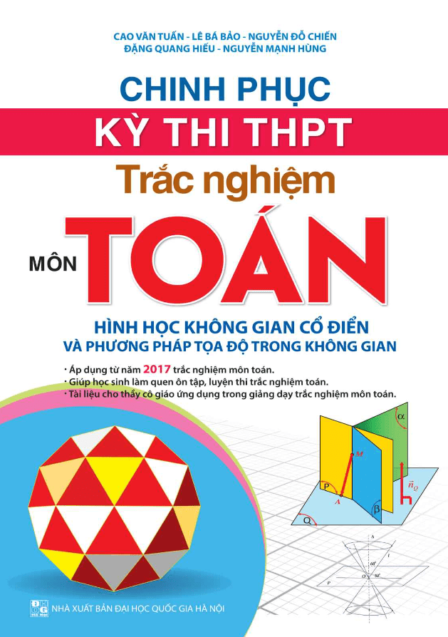 Chinh phục kỳ thi THPT môn Toán: Hình học không gian cổ điển và phương pháp tọa độ không gian