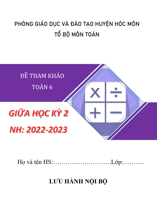 Đề tham khảo giữa học kì 2 (HK2) Toán 6 năm 2022 2023 phòng GD ĐT Hóc Môn TP HCM