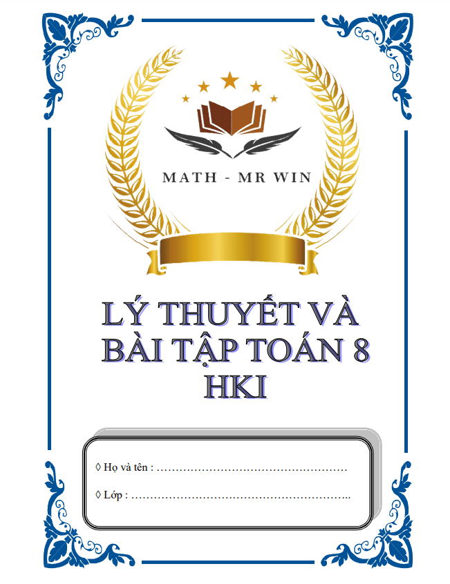 Lý thuyết và bài tập lớp 8 môn Toán học kì 1 (HK1) (Chân Trời Sáng Tạo)