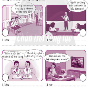  Vẽ V vào ô chỉ lời nói, việc làm em đồng tình, vẽ X vào ô chỉ lời nói, việc làm em không đồng tình. Nêu lí do em đồng tình hay không đồng tình.