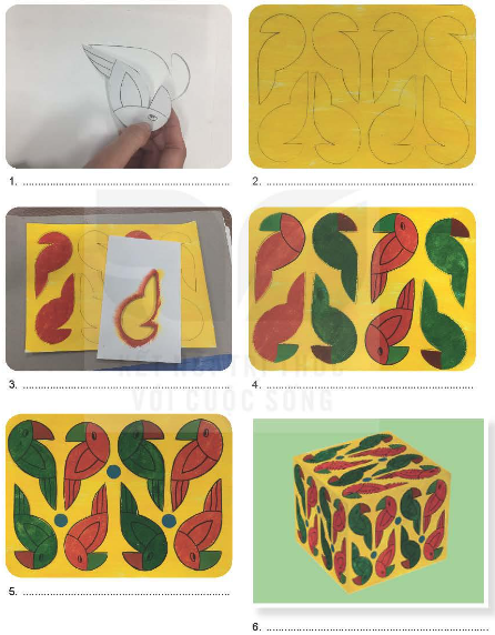 Câu hỏi 4. Hãy mô tả các bước gợi ý trang trí hộp đựng đồ dùng học tập bằng kĩ thuật in