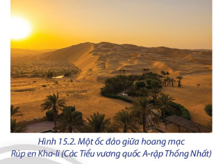 Dựa vào hình 15.1, hình 15.2 và thông tin trong bài, hãy cho biết đặc điểm về tự nhiên và tài nguyên thiên nhiên của khu vực Tây Nam Á. Đặc điểm này có ảnh hưởng đến hoạt động kinh tế - xã hội như thế nào?