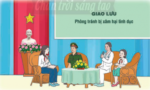 Giao lưu cùng chuyên gia về phòng tránh xâm hại tình dục. Chia sẻ cảm xúc, suy nghĩ của em sau buổi giao lưu