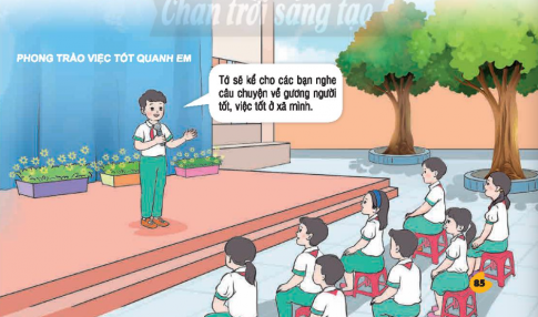 Kể chuyện về gương người tốt, việc tốt ở địa phương. Chia sẻ về việc làm tốt của bản thân