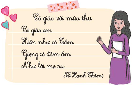 Đọc bài thơ, kể câu chuyện hay về thầy cô giáo mà em đã sưu tầm được. Bình chọn cho bài thơ, câu chuyện mà em thích nhất.